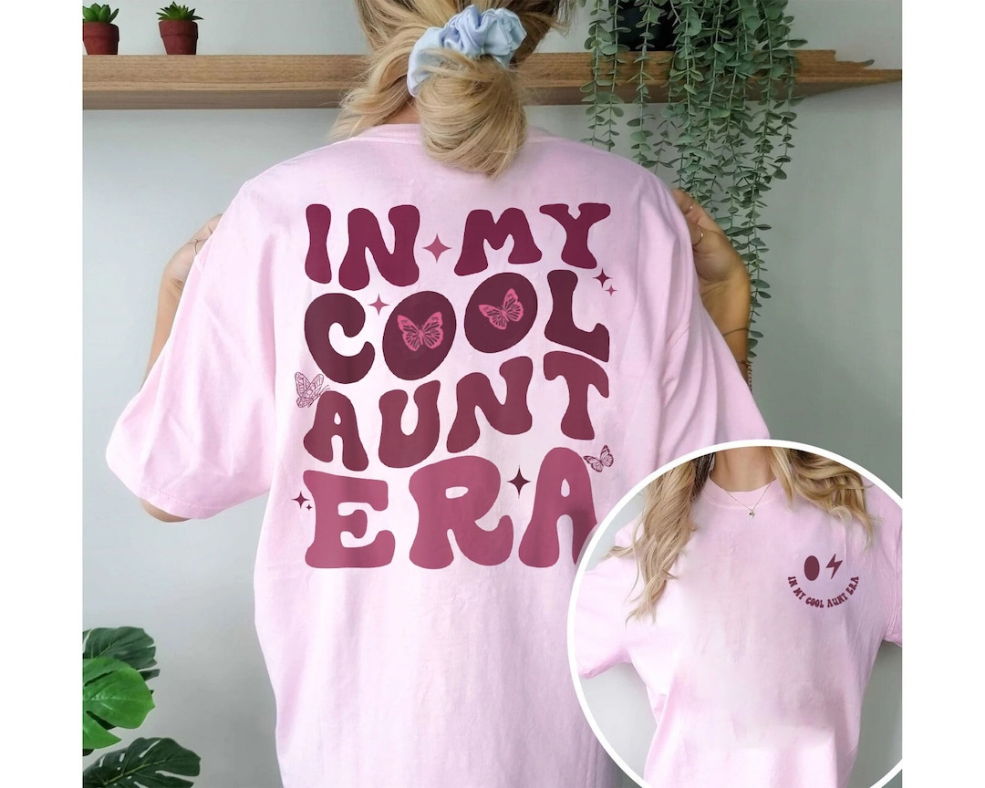 In My Cool Aunt Era Shirt Cool Aunts Club Tshirt Aunt Shirt Etsy