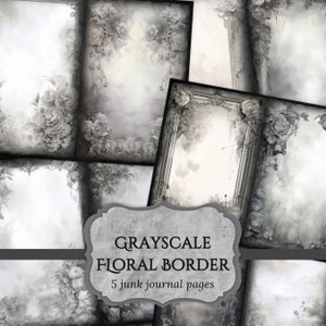 Grayscale Floral Border Junk Journal Pages, Gothic Flowers Scrapbook Page, Journal Pages, Printable Paper, Collage Sheet, Digital Download
