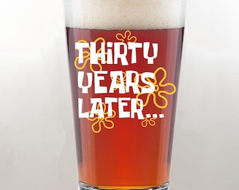 Funny 30th Birthday Beer Glass for Men – 16oz Pint Glass with 30 Years Later Design for Him, Husband, Brother & Friends
