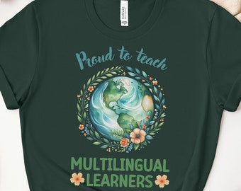 ESL Multilingual Teacher Shirt, Back to School Gift, Proud To Teach Multilingual Learners T-shirt, Esl Teacher Tee,Teacher Appreciation Gift