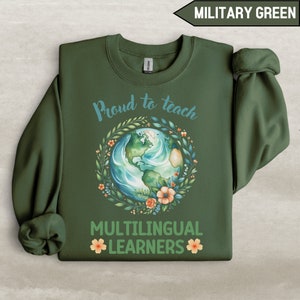 ESL Multilingual Teacher Sweatshirt, Proud To Teach Multilingual Learners Sweater, Back to School Gift, ESOL Teacher Appreciation Gift