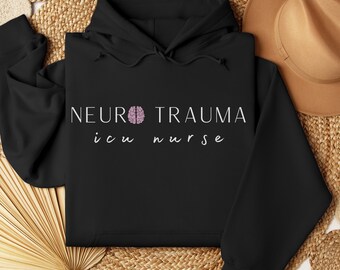 Moletom com capuz para enfermeira de UTI neurológica de trauma, moletom para enfermeira de UTI neurológica de trauma, gola redonda para enfermeira de UTI neurológica, presente para enfermeira de cuidados intensivos neurológicos, enfermeira de neurologia