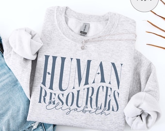 Personalized Human Resources Sweatshirt, Custom HR Sweater, Hr Squad Crewneck, Hr Team Gift, Hr Manager Coworker Gift, Gift for Recruiter