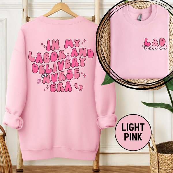 In My Labor and Delivery Nurse Era Sweatshirt, Labor and Delivery Nurse Sweater, L&D Nurse Crewneck Gift, RN Gift Mother Baby Nurse