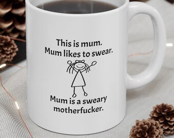 Funny Sweary Mum Mug - Novelty Gift