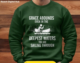 Grace Abounds Tee - Deep Waters, Christian T-Shirt, Church Shirt, Sweatshirt, Hoodie Faith Journey, Inspirational Wear, Spiritual Strength.
