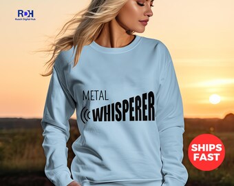 Metal Whisperer Sweatshirt: Guitarist Musician Gift