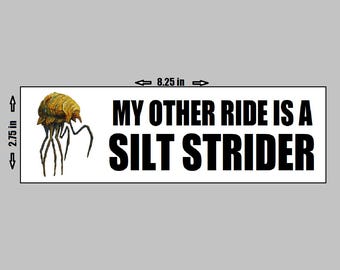 Vinyl Sticker - My Other Ride is a Silt Strider