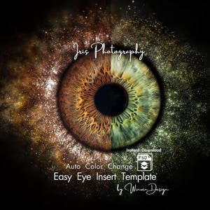 May include: A digitally altered image of a human eye, split vertically with brown and green irises. The text "Iris Photography" is at the top, with "Auto Color Change Easy Eye Insert Template by Winwin Design" at the bottom. The background has a dark, starry effect.