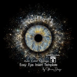 Könnte beinhalten: Eine digitale Vorlage mit einem detaillierten menschlichen Auge mit blau-goldenen Irismustern, umgeben von einem funkelnden, sternartigen Effekt auf schwarzem Grund. Der Text umfasst Iris Photography, Instant Download und Easy Eye Insert Template.