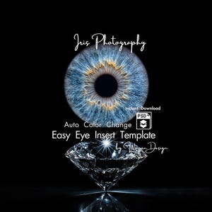 May include: A digital design featuring a detailed blue eye with a golden-brown iris, set against a black background. Below the eye is a sparkling diamond. Text includes "Iris Photography", "Auto Color Change", and "Easy Eye Insert Template".