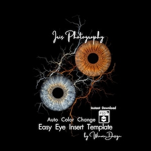 May include: A digital art piece featuring two detailed eye iris designs against a black background. One eye is blue and the other is brown, with lightning-like patterns. Text includes "Iris Photography" and "Easy Eye Insert Template".