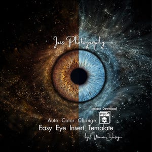 Könnte beinhalten: Digitales Kunstwerk mit einem geteilten Augendesign. Eine Hälfte ist eine braune Iris, die andere blau, vor einem Sternenhintergrund. Text enthält "Iris Photography" und "Easy Eye Insert Template".