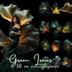May include: A pregnant person in a dark green dress and a large, leaf-like structure with gold accents. The image also features several digitally rendered green leaves with glowing veins, and the text "Green Leaves 50 JPG DIGITAL BACKDROPS".