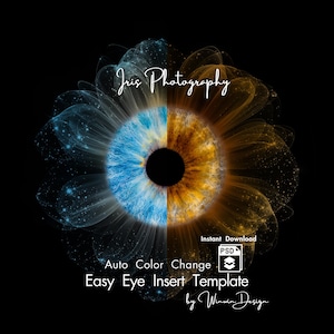 May include: A digital art piece featuring a detailed eye, split vertically with blue and brown irises. The eye is surrounded by a floral-like design with a black background. Text includes "Iris Photography", "Auto Color Change", and "Easy Eye Insert Template".