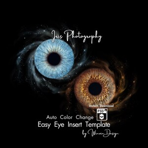 May include: Digital art featuring two stylized eyes against a black background. One eye is blue, the other is brown, with cosmic swirls around them. Text includes "Iris Photography," "Auto Color Change," and "Easy Eye Insert Template."