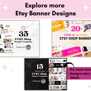 May include: Three Etsy shop banner template designs. The first design is on a marble background and features 35 templates in black and white. The second design is on a pink and orange background and features 20+ templates. The third design is on a black background and features 15 black and white templates.