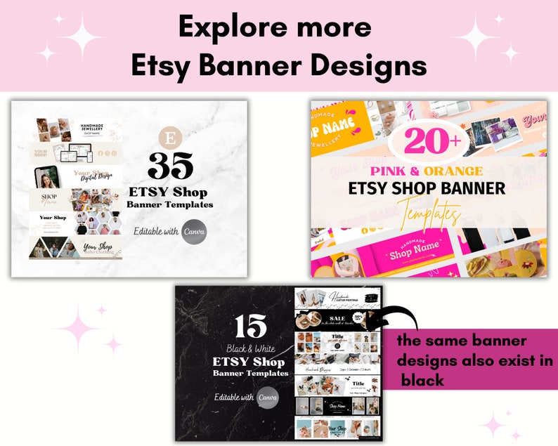 May include: Three Etsy shop banner template designs. The first design is on a marble background and features 35 templates in black and white. The second design is on a pink and orange background and features 20+ templates. The third design is on a black background and features 15 black and white templates.