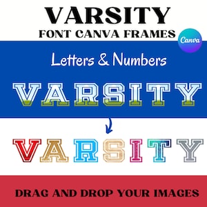 Peut inclure: Un modèle de conception graphique pour créer du texte de style universitaire avec des arrière-plans et des bordures de différentes couleurs. Le texte "VARSITY" est présenté dans plusieurs styles différents, notamment rouge, or, bleu, rose et sarcelle. Le texte "FONT CANVA FRAMES" et "Letters & Numbers" est également affiché en texte noir. Le texte "DRAG AND DROP YOUR IMAGES" est affiché en texte noir en bas de l'image.