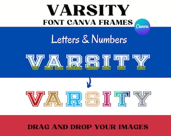 May include: A graphic design template for creating varsity-style text with different colored backgrounds and borders. The text "VARSITY" is shown in several different styles, including red, gold, blue, pink, and teal. The text "FONT CANVA FRAMES" and "Letters & Numbers" are also shown in black text. The text "DRAG AND DROP YOUR IMAGES" is shown in black text at the bottom of the image.