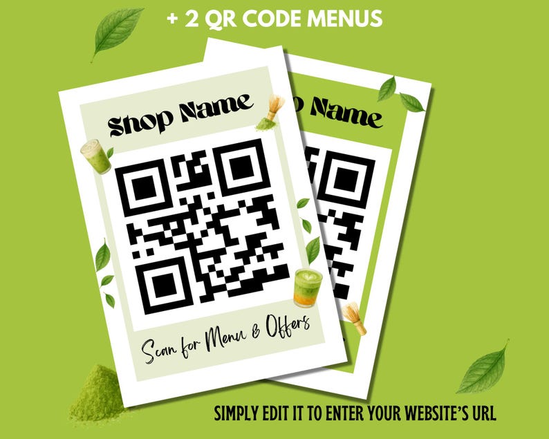May include: Two QR code menus with a green background. The menus have the text "Shop Name" at the top and a large QR code in the center. The text "Scan for Menu & Offers" is at the bottom. The text "SIMPLY EDIT IT TO ENTER YOUR WEBSITE'S URL" is at the bottom.