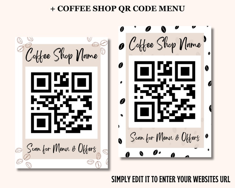 May include: Two white square cards with black borders and coffee bean patterns. Each card has a black and white QR code with the text "Coffee Shop Name" and "Scan for Menu & Offers". The text "+ COFFEE SHOP QR CODE MENU" is at the top of the image and the text "SIMPLY EDIT IT TO ENTER YOUR WEBSITES URL" is at the bottom of the image.
