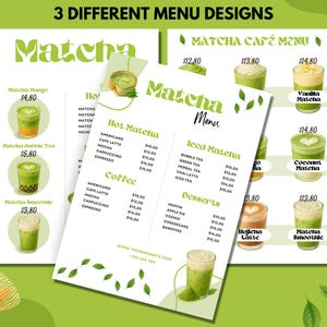 May include: Three different Matcha menu designs. The menus feature a green and white color scheme with illustrations of Matcha drinks. Menu items include hot and iced Matcha, coffee, and desserts. The text "Matcha Menu" is displayed prominently.