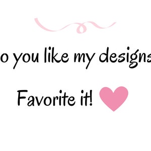 May include: Do you like my designs? Favorite it! A pink heart graphic.