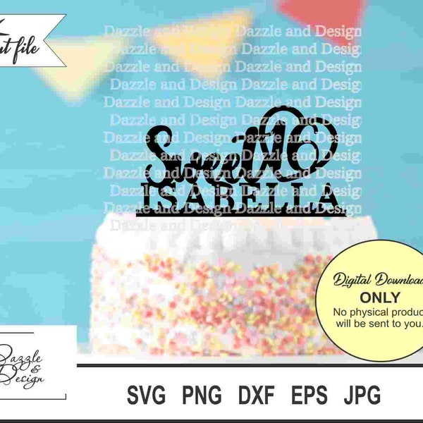 Birthday Cake Topper - Sweet 16 SVG File (includes svg, eps, dxf, png, jpeg formats). Cut File for Cricut, Silhouette, etc. Commercial Use