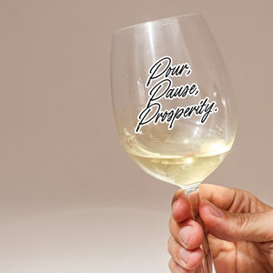 Vinilo pegatina copa de vino pegatina diversión Pour Pause Prosperidad regalo amante del vino Copa de vino detalle pegatina divertida cita vino cita regalo pegatina vino
