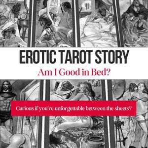 Könnte beinhalten: Schwarz-Weiß-Illustration einer erotischen Tarot-Geschichte. Der Text lautet "EROTIC TAROT STORY" und "Am I Good in Bed?" Ein rotes Banner besagt "Curious if you're unforgettable between the sheets?"