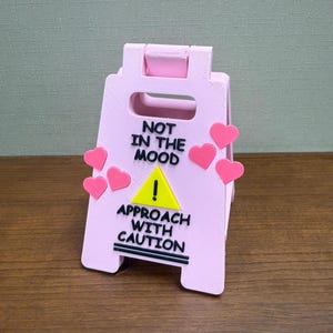 Not In The Mood Caution Sign
