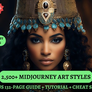 Könnte beinhalten: Eine Frau trägt ein goldenes und blaues Kopftuch mit einem Juwelendesign. Der Text "2,500+ MIDJOURNEY ART STYLES" ist in grüner Schrift unter ihr. Der Text "BONUS 132-PAGE GUIDE + TUTORIAL + CHEAT SHEET" ist in schwarzer Schrift unter dem grünen Text.