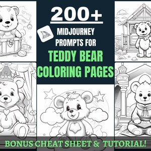 May include: A set of 200+ Midjourney prompts for creating colouring pages featuring teddy bears in various settings. The image shows five examples of teddy bear colouring pages, including a teddy bear in a treasure chest, a teddy bear wearing a crown, a teddy bear sitting on a cloud, a teddy bear in a house, and a teddy bear sitting on a rug.