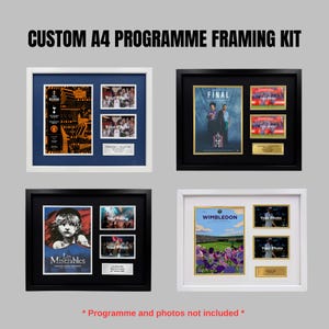 May include: Four framed A4 program kits are shown, each with a different design. The frames are black and white, with gold accents. The text "CUSTOM A4 PROGRAMME FRAMING KIT" is at the top, and "Programme and photos not included" at the bottom.