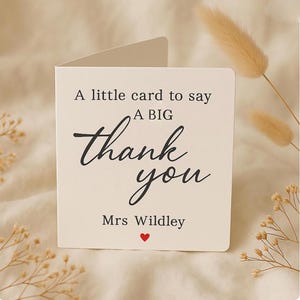 Personalised Thank You Card for Teacher Colleague Mentor Nursery Staff End of Term Appreciation Card A Little Card to Say a Big Thank You