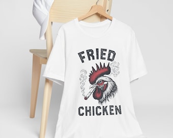 Funny Fried Chicken Graphic T-Shirt: Sarcastic Meme Tee