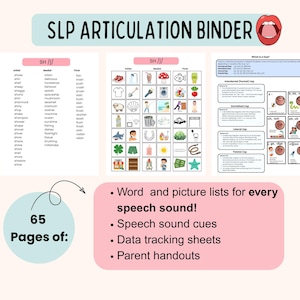 May include: An SLP Articulation Binder featuring 65 pages of word and picture lists for speech sounds, speech sound cues, data tracking sheets, and parent handouts. The pages include SH sound word lists, SH sound picture grids, and lisp information.