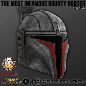 May include: A grey and red Mandalorian helmet with the text "THE MOST INFAMOUS BOUNTY HUNTER" and "STL FILE". The helmet has a weathered appearance and features a T-shaped visor. The image also includes the text "APPROVED" and "STAR WARS THE OLD REPUBLIC".