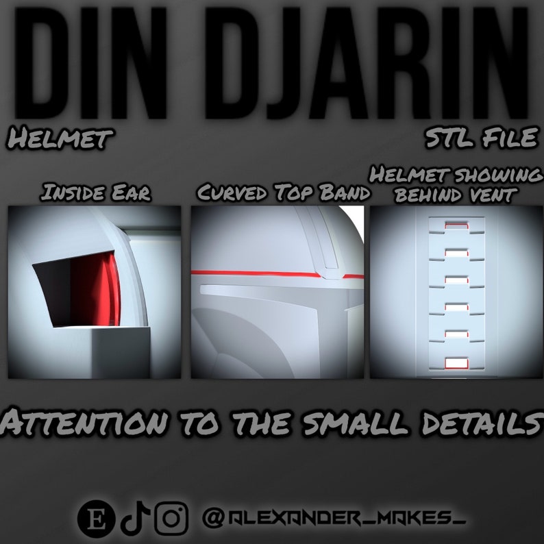 May include: Close-up of a 3D printed Mandalorian helmet, showing details of the inside ear, curved top band, and vent. The text "DIN DJARIN" is at the top of the image, and "HELMET" and "STL FILE" are below the helmet images. The text "ATTENTION TO THE SMALL DETAILS" is at the bottom of the image.