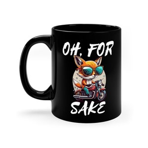 Oh For Fox Sake 11oz Black Mug