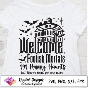 The Haunted Mansion 999 Happy Haunts Svg, Home Sweet Tomb Svg, Welcome