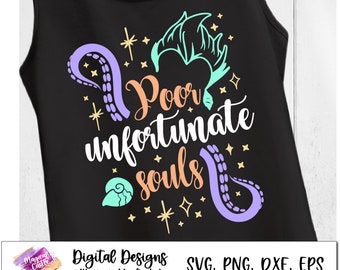 Poor Unfortunate Souls Svg, Ursula svg, Sea Witch, Villains Svg, Under the sea Svg, Mermaid Villain Svg, Princess Villains Svg, Dxf, Png