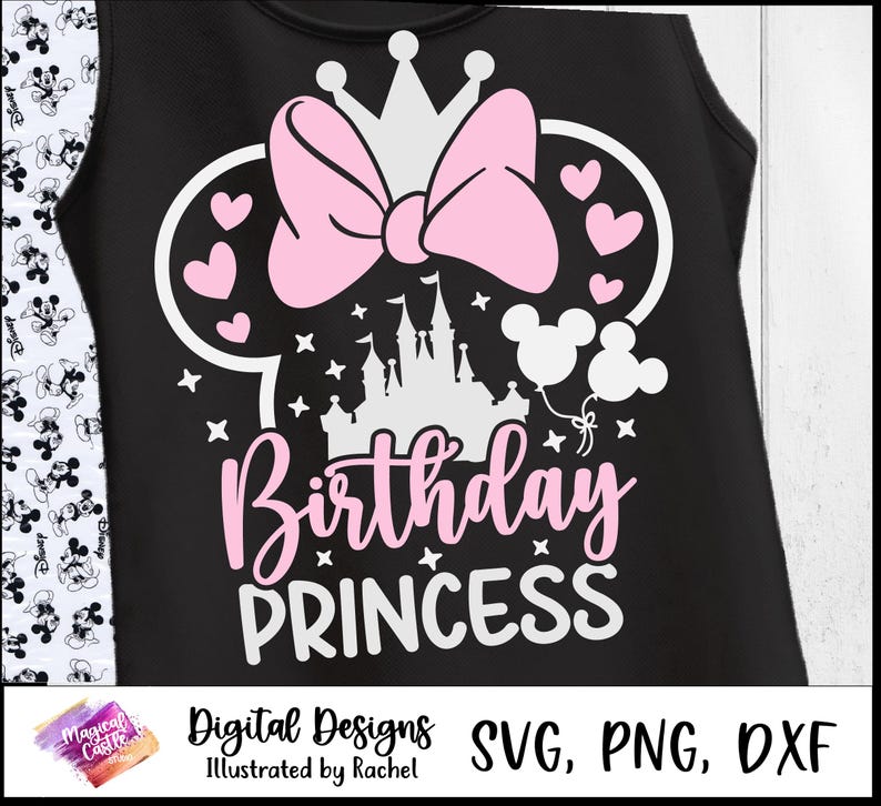 May include: Black tank top with a pink bow, hearts, and a castle design. The words "Birthday Princess" are in pink script. Includes Mickey Mouse balloons and a crown. Digital Designs SVG, PNG, DXF.