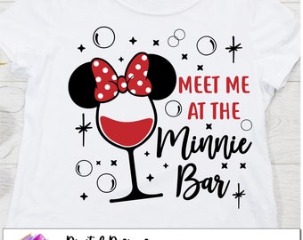 Minnie Wine Glass, Meet Me at Minnie Bar, Minnie Drinking Shirt, Drinking Shirt, Girls Trip Svg, Bachelorette Trip Svg, Wine Glass Svg,