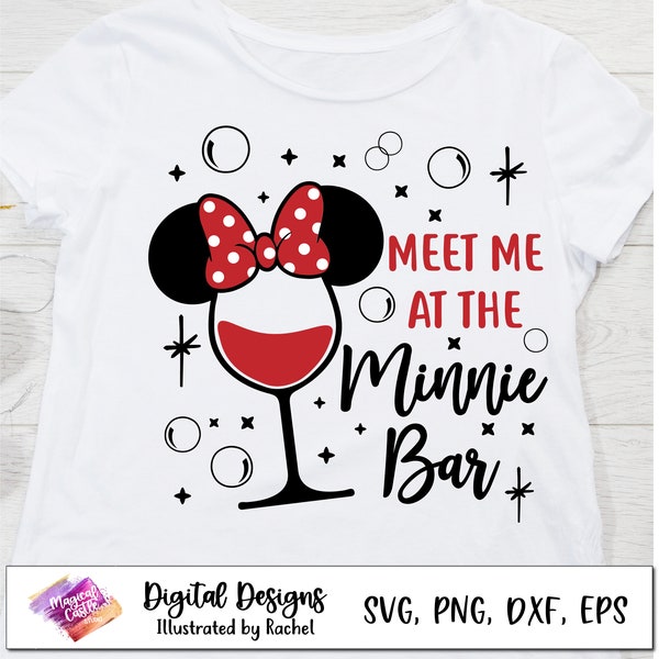 Minnie Wine Glass, Meet Me at Minnie Bar, Minnie Drinking Shirt, Drinking Shirt, Girls Trip Svg, Bachelorette Trip Svg, Wine Glass Svg,