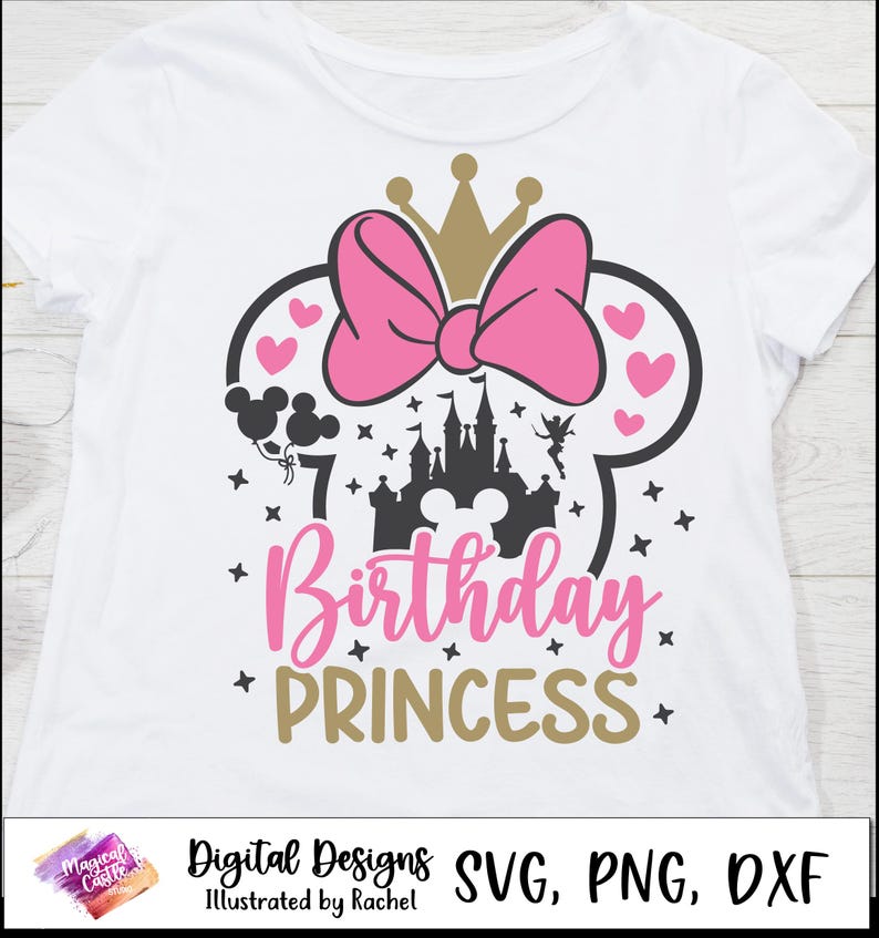 May include: White t-shirt featuring a pink bow, gold crown, and a black silhouette of a castle and Mickey Mouse ears. The text reads "Birthday Princess" in pink and gold, with the number 7. Includes "Digital Designs" and "Illustrated by Rachel".