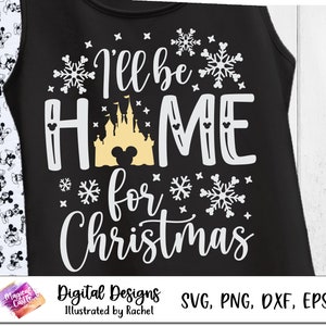 I&#39;ll be Home for Christmas Svg, Main Street Christmas, Magic Castle SVG, Holiday Castle svg, Mickey Christmas, SVG, print file png, layers