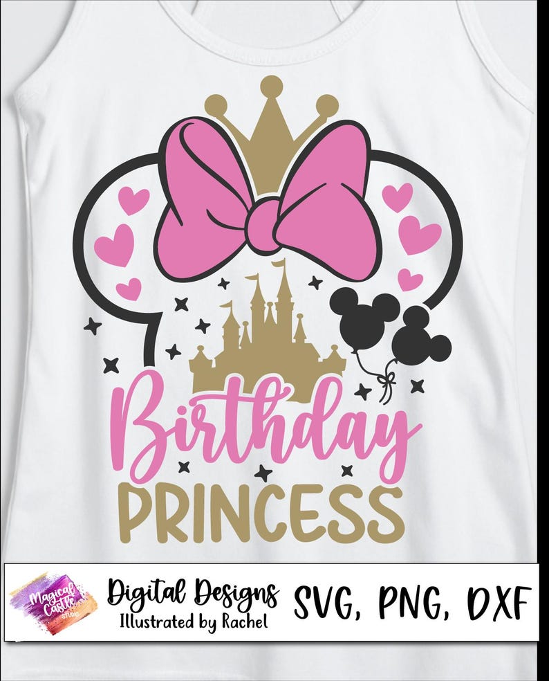 May include: White tank top with a pink bow, gold crown, and castle graphic. The text reads "Birthday Princess" in pink and gold. Black Mickey Mouse balloons and hearts complete the design. Digital Designs SVG, PNG, DXF.