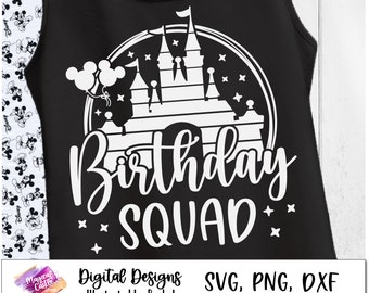 バースデー スクワッド SVG、ディズニーランド バースデー旅行、ファミリー シャツ、マジカル キャッスル、ワールド、バースデー マッチング シャツ、バースデー スクワッド、SVG、PNG、DXF